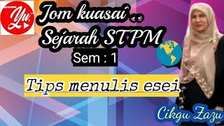 Tips menulis esei SEJARAH STPMSem 1 [upl. by Helsell]