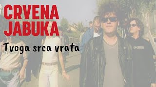 CRVENA JABUKA TVOGA SRCA VRATA [upl. by Neirual201]