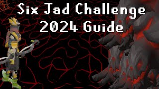 OSRS Six Jad Challenge Guide 2024  New Strategy for 6 Jads  Easier CA Jad Pet Transmog [upl. by Niltag431]