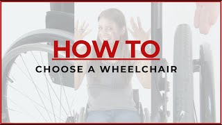 How To Choose a Wheelchair [upl. by Humfrid850]