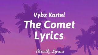 Vybz Kartel  The Comet Lyrics  Strictly Lyrics [upl. by Ecyrb]