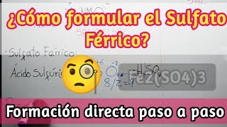 Sulfato férricoFormulación directaSales Oxisalesquímica salesoxisales quimica [upl. by Jacinto640]