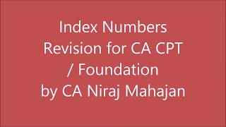 CA FOUNDATION STATISTICS FULL Revision INDEX NUMBERS by CA Niraj Mahajan [upl. by Carita]