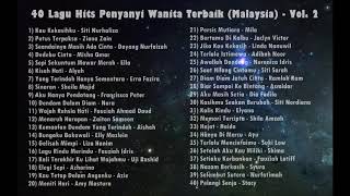 Koleksi Album  40 Lagu Hits Penyanyi Wanita Terbaik Malaysia Vol 2 [upl. by Marian606]