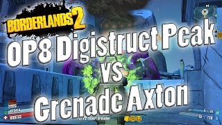 Borderlands 2  OP8 Digistruct Peak vs Grenade Axton [upl. by Akiemahs182]