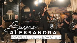 ALEKSANDRA BURSAC amp BUCOLICI  PROKLETA JE LJUBAV OTETA COVER [upl. by Romeo83]