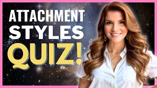 Attachment Style Quiz Discover Your Attachment Style [upl. by Ddarb]