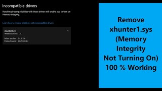 REMOVE XHUNTER1SYS  MEMORY INTEGRITY PROBLEM [upl. by Yendroc]