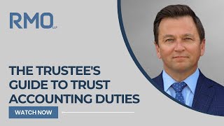 The Trustees Guide to Trust Accounting Duties  RMO Lawyers [upl. by Aicillyhp]