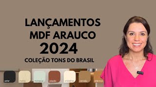 Tendência em MDF  lançamentos Arauco 2024 [upl. by Seavey622]