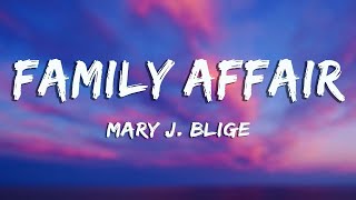 Family Affair  Mary J Blige Lyrics [upl. by Aikemet]