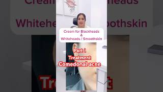 Cream for Comedonal acne  part i  cream for whiteheads and blackheads skincare DrMigraine [upl. by Atirys81]