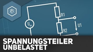 Der unbelastete Spannungsteiler  Elektrotechnik [upl. by Eeldarb]