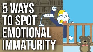 5 Ways to Spot Emotional Immaturity [upl. by Nerrawed571]