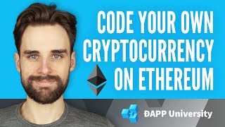 Code Your Own Cryptocurrency on Ethereum Full [upl. by Khanna381]