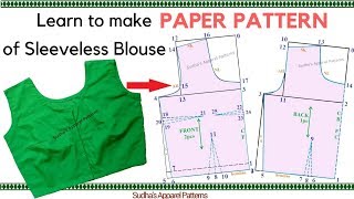 Sleeveless Sari Blouse  Complete Pattern making  Drafting of Front amp Back [upl. by Beaston35]