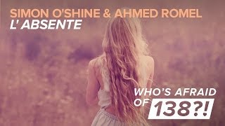 Simon OShine amp Ahmed Romel  LAbsente Original Mix [upl. by Nnylcaj]