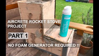 Aircrete Rocket Stove Project PART 1  No Foam Generator Required [upl. by Rhee]