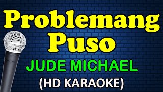 PROBLEMANG PUSO  Jude Michael HD Karaoke [upl. by Trip]