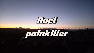 Painkiller by Ruel Lyrics [upl. by Keemahs400]