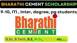 Bharathi Cement Scholarship 2024  Class 9 to 12  BE  BTech Diploma Undergraduate  Postgraduate [upl. by Naitsirk842]