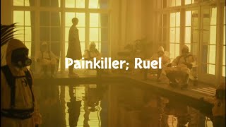 Painkiller  Ruel Lyrics Original Audio [upl. by Bum]