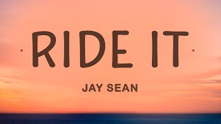 Jay Sean  Ride It Lyrics [upl. by Noryv]