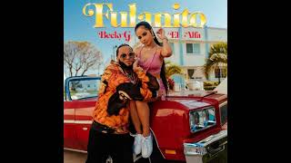 Becky G El Alfa  Fulanito 1 HORA [upl. by Arretak]