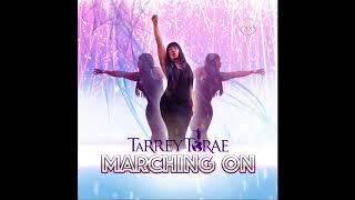 Tarrey Torae  Marching On Official Mix Extended Audio Version [upl. by Aidole676]