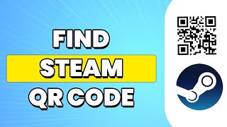 How to Find Steam QR Code on PC  FULL GUIDE [upl. by Aric]