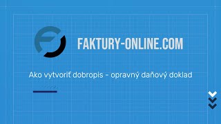 Ako vytvoriť dobropis  opravný daňový doklad  15  Faktúry online [upl. by Farmann]