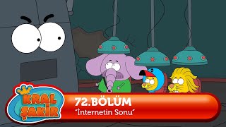 Kral Şakir 72 Bölüm  İnternetin Sonu [upl. by Chloe]