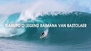 Surfing Teahupoo with Raimana Van Bastolaer [upl. by Prescott]