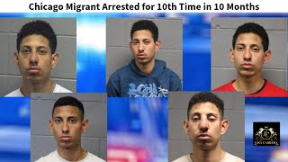 Chicago Migrant Arrested for 10th Time in 10 Months [upl. by Arlette]