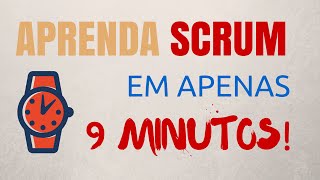 Scrum  Aprenda Scrum em 9 minutos [upl. by Aiyt]