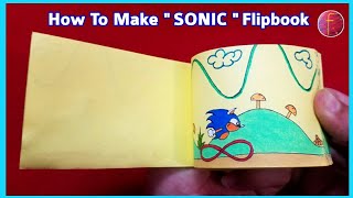 How To Make SONIC Flipbook  Mr Flip [upl. by Ennayhs899]