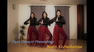 Badri ki Dulhaniya  Bollywood Dance  Desi Divazz [upl. by Rodrique]