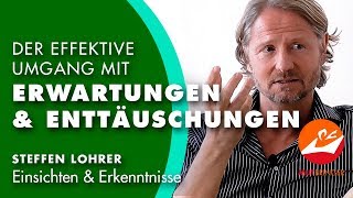 quotDer effektive Umgang mit Erwartungen und Enttäuschungenquot  Einsichten und Erkenntnisse [upl. by Akiemahs491]