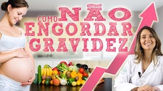 Como não engordar na gravidez [upl. by Ahcsim]