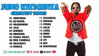 JUNO KIZIGENZA SONGS GREATEST FULL ALBUM 2022 [upl. by Gninnahc]