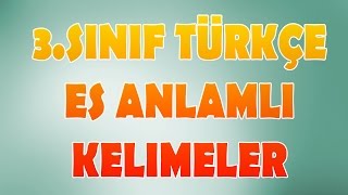 Eş Anlamlı Kelimeler 3Sınıf Türkçe [upl. by Izzy105]