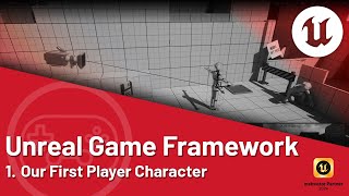 Unreal Engine 5 Tutorial  Game Framework 01 Our First Player Character [upl. by Eissalc]