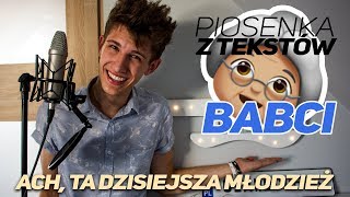 PIOSENKA Z TEKSTÓW BABCI 👵🏼🎶 [upl. by Alra]