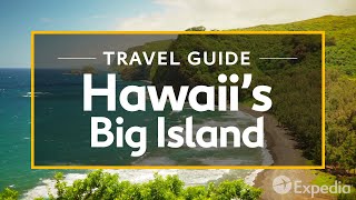 Hawaiis Big Island Vacation Travel Guide  Expedia [upl. by Verner]