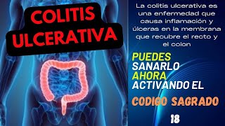 SOLUCION DEFINITIVA A LA Colitis ulcerativa Codigo Sagrado 18 [upl. by Lyrrad832]