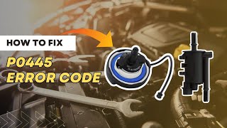 How to Fix P0445 Code Easy DIY Guide to Solving the EVAP System LeakFourWheelsEmpire [upl. by Larok]