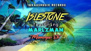 Islestone X Marlzman  Manogu EhOfficial Audio2022inHausmusik Records [upl. by Khalid]