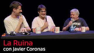 208 La Ruina con Javier Coronas [upl. by Kennie]