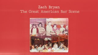 Zach Bryan  The Great American Bar Scene Full Album [upl. by Ordnazil]