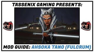 Mod Guide Ahsoka Tano Fulcrum [upl. by Tizes]